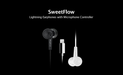 SweetFlow: apple earphones with a lightning connector and built in microphone controller.
